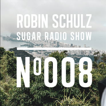 Sugar Radio Show 008 | Robin Schulz