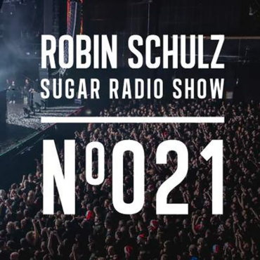 Sugar Radio Show 021 | Robin Schulz