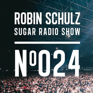 Sugar Radio Show 024 | Robin Schulz