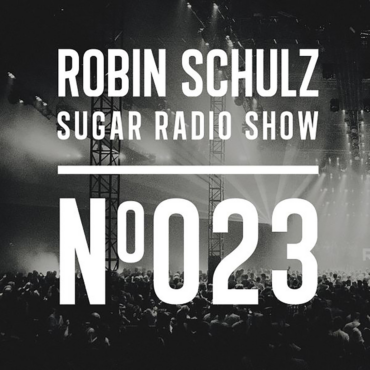 Sugar Radio Show 023 | Robin Schulz