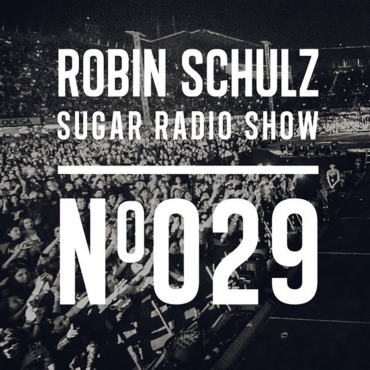 Sugar Radio Show 029 | Robin Schulz