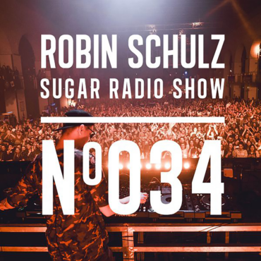 Sugar Radio Show 034 | Robin Schulz