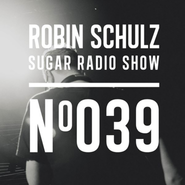 Sugar Radio Show 039 | Robin Schulz