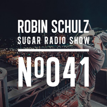 Sugar Radio Show 041 | Robin Schulz