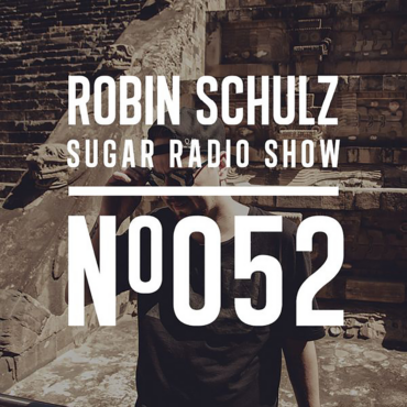 Sugar Radio Show 052 | Robin Schulz