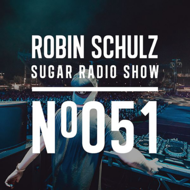 Sugar Radio Show 051 | Robin Schulz
