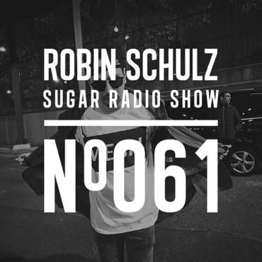 Sugar Radio Show 061 | Robin Schulz