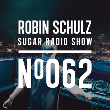 Sugar Radio Show 062 | Robin Schulz