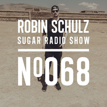 Sugar Radio Show 068 | Robin Schulz