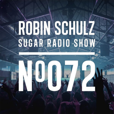 Sugar Radio Show 072 | Robin Schulz