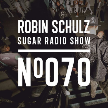 Sugar Radio Show 070 | Robin Schulz