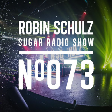 Sugar Radio Show 073 | Robin Schulz