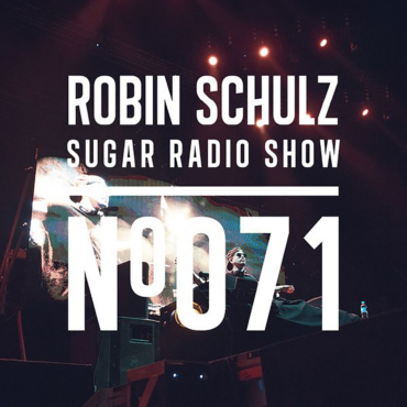 Sugar Radio Show 071 | Robin Schulz