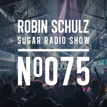 Sugar Radio Show 075 | Robin Schulz