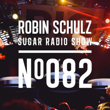 Sugar Radio Show 082 | Robin Schulz