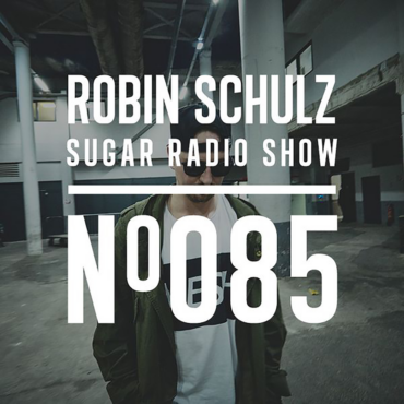 Sugar Radio Show 085 | Robin Schulz