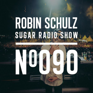 Sugar Radio Show 090 | Robin Schulz