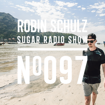 Sugar Radio Show 097 | Robin Schulz