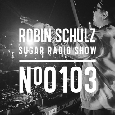 Sugar Radio Show 103 | Robin Schulz