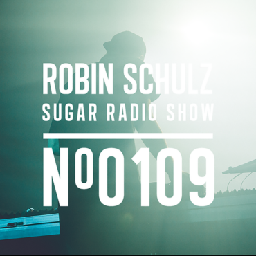 Sugar Radio Show 109 | Robin Schulz