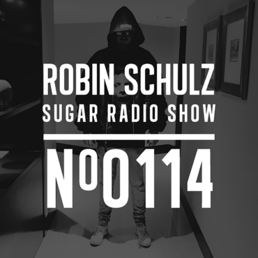 Sugar Radio Show 114 | Robin Schulz