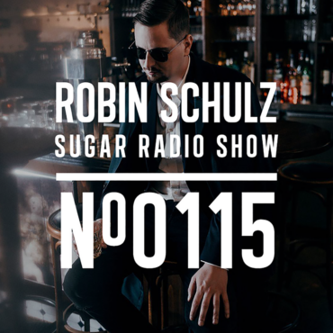Sugar Radio Show 115 | Robin Schulz