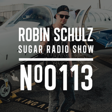 Sugar Radio Show 113 | Robin Schulz