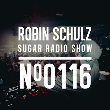 Sugar Radio Show 116 | Robin Schulz