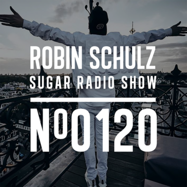 Sugar Radio Show 120 | Robin Schulz