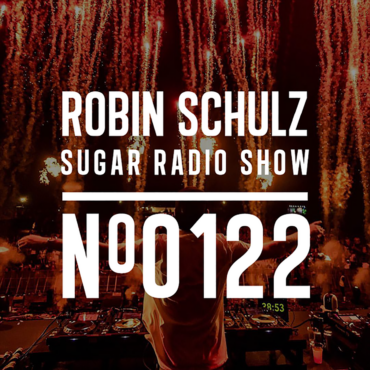 Sugar Radio Show 122 | Robin Schulz