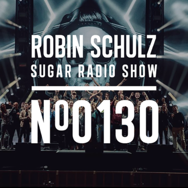 Sugar Radio Show 130 | Robin Schulz