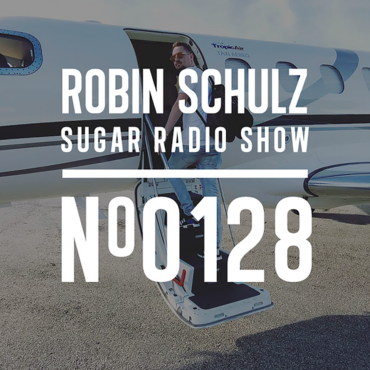 Sugar Radio Show 128 | Robin Schulz