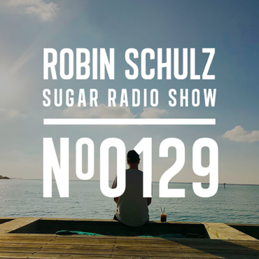 Sugar Radio Show 129 | Robin Schulz