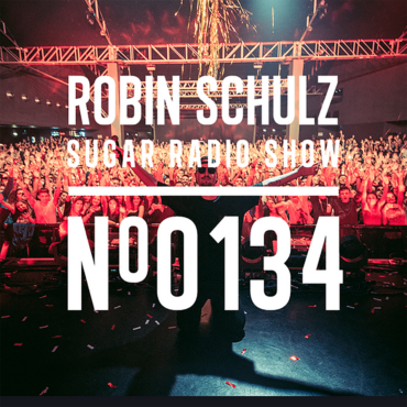 Sugar Radio Show 134 | Robin Schulz