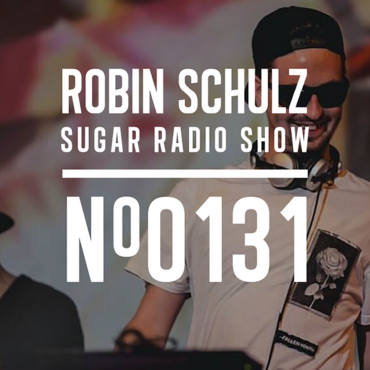 Sugar Radio Show 131 | Robin Schulz