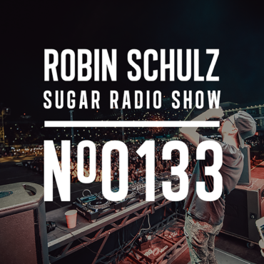 Sugar Radio Show 133 | Robin Schulz