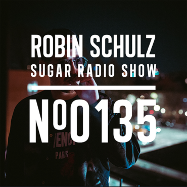 Sugar Radio Show 135 | Robin Schulz