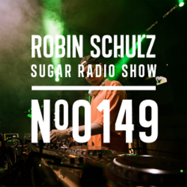 Sugar Radio Show 149 | Robin Schulz