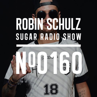 Sugar Radio Show 160 | Robin Schulz