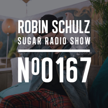 Sugar Radio Show 167 | Robin Schulz
