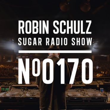 Sugar Radio Show 170 | Robin Schulz