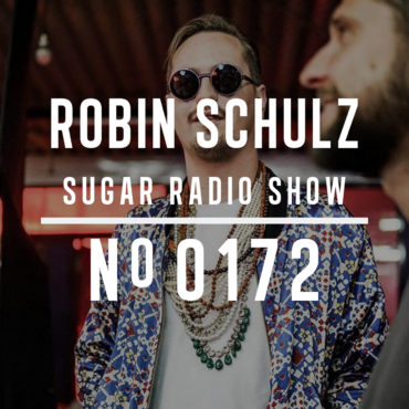 Sugar Radio Show 172 | Robin Schulz