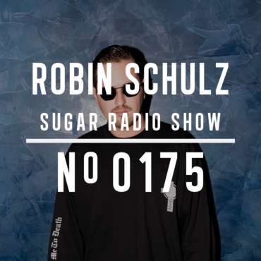Sugar Radio Show 175 | Robin Schulz
