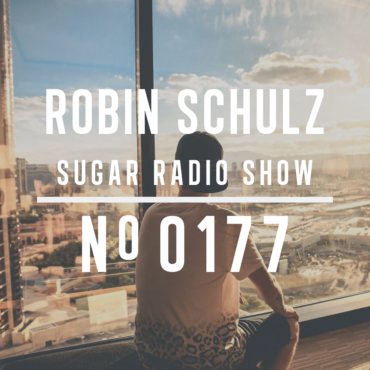 Sugar Radio Show 177 | Robin Schulz