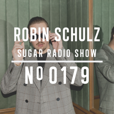 Sugar Radio Show 179 | Robin Schulz