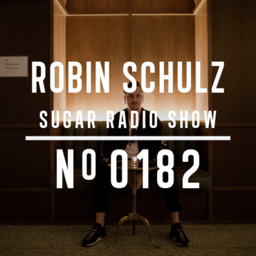 Sugar Radio Show 182 | Robin Schulz