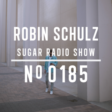 Sugar Radio Show 185 | Robin Schulz