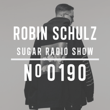 Sugar Radio Show 190 | Robin Schulz