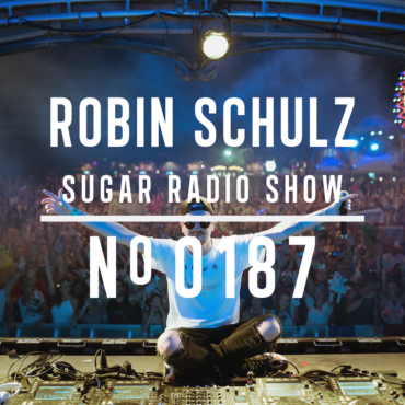 Sugar Radio Show 187 | Robin Schulz