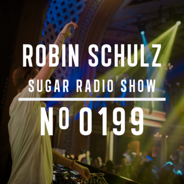 Sugar Radio Show 199 | Robin Schulz
